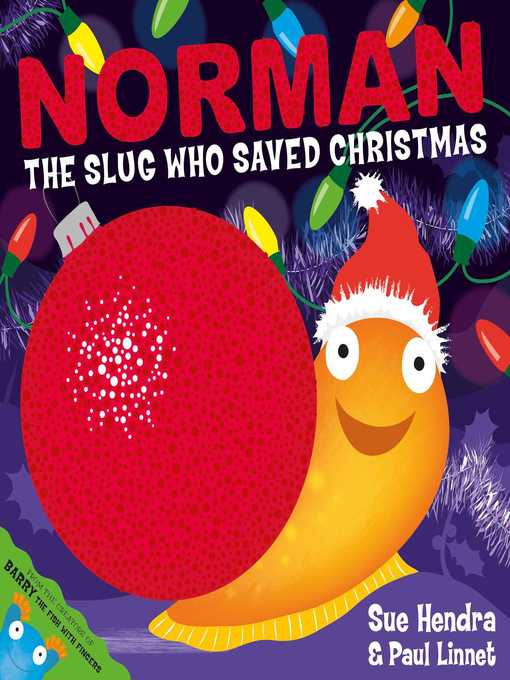 Title details for Norman the Slug Who Saved Christmas by Sue Hendra - Wait list